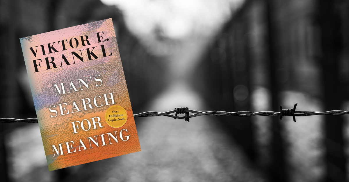 Man's Search for Meaning by Viktor E. Frankl